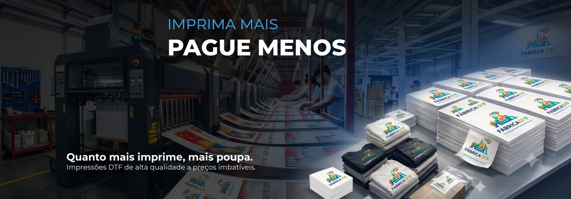 Imprima mais, pague menos — DTF a metro